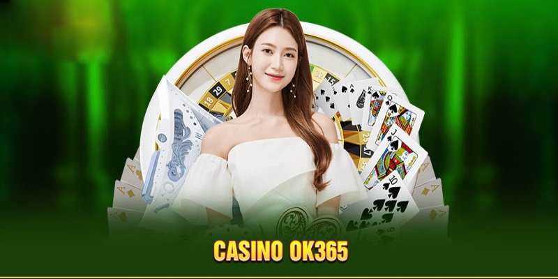 Casino OK365 sở hữu kho game đồ sộ, hấp dẫn