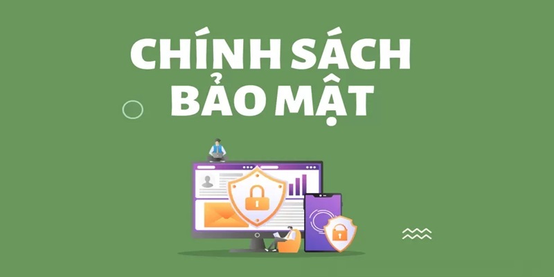 Chính sách bảo mật giúp tạo ra một sân chơi công bằng